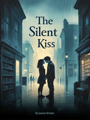 cover image of The Silent Kiss